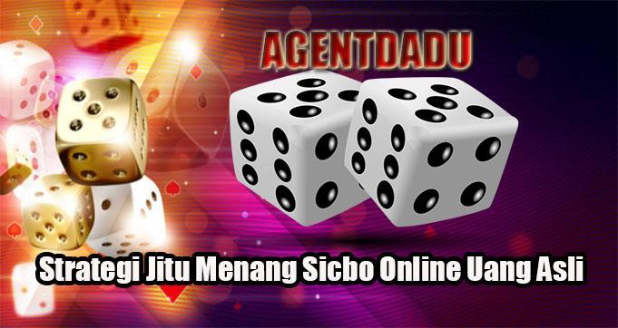 Permainan Sicbo Uang Asli: Trik Jitu Menang Bermain Sicbo Online